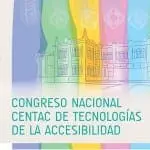 5º Congreso Nacional CENTAC de Tecnologías de la Accesibilidad