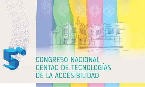 5º Congreso Nacional CENTAC de Tecnologías de la Accesibilidad