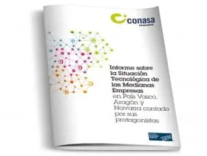 Informe sobre la Situación Tecnológica de las Medianas Empresas en País Vasco, Aragón y Navarra Informe sobre la Situación Tecnológica de las Medianas Empresas en País Vasco, Aragón y Navarra